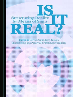 cover image of Is it Real? Structuring Reality by Means of Signs